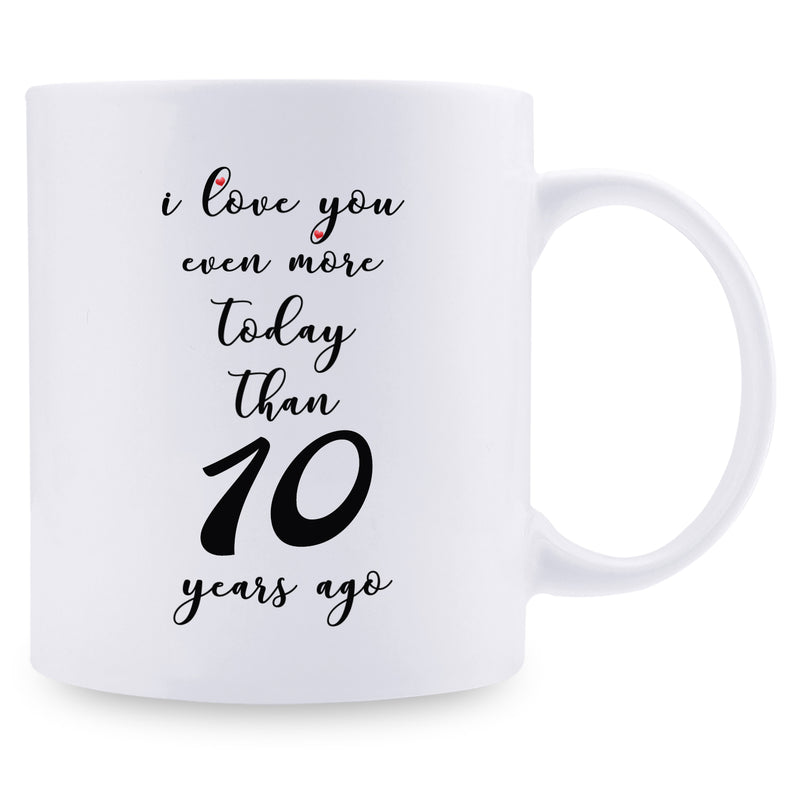 10th Anniversary Gifts - 10th Wedding Anniversary Gifts for Couple, 10 Year Anniversary Gifts 11oz Funny Coffee Mug for Couples, Husband, Hubby, Wife, Wifey, Her, Him, I Love You Even More