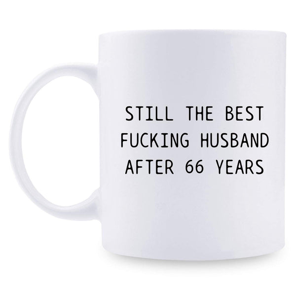 66th Anniversary Gifts - 66th Wedding Anniversary Gifts for Couple, 66 Year Anniversary Gifts 11oz Funny Coffee Mug for Husband, Hubby, Him, still the best fucking husband