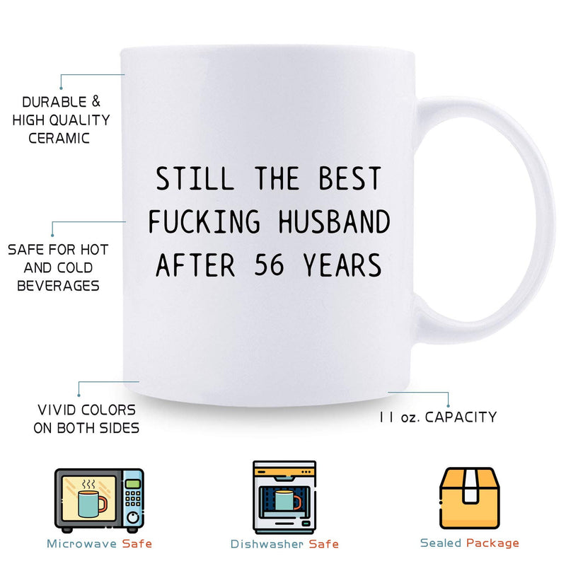 56th Anniversary Gifts - 56th Wedding Anniversary Gifts for Couple, 56 Year Anniversary Gifts 11oz Funny Coffee Mug for Husband, Hubby, Him, still the best fucking husband