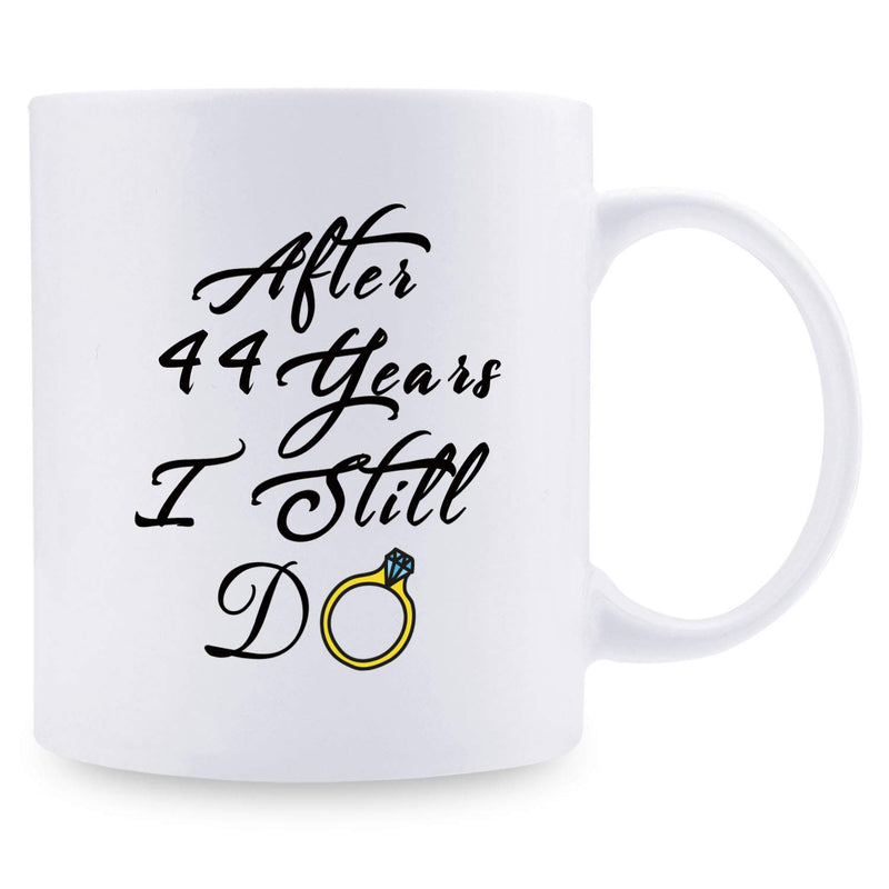 44th Anniversary Gifts - 44th Wedding Anniversary Gifts for Couple, 44 Year Anniversary Gifts 11oz Funny Coffee Mug for Couples, Husband, Hubby, Wife, Wifey, Her, Him, I Still Do