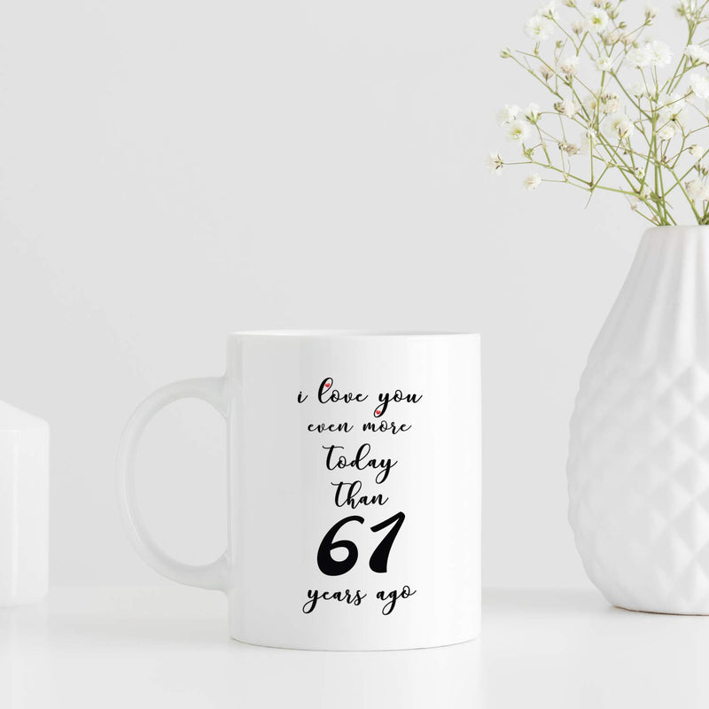 61st Anniversary Gifts - 61st Wedding Anniversary Gifts for Couple, 61 Year Anniversary Gifts 11oz Funny Coffee Mug for Couples, Husband, Hubby, Wife, Wifey, Her, Him, I Love You Even More