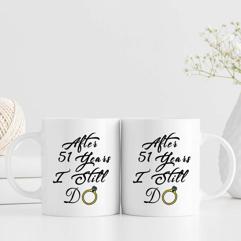 51st Anniversary Gifts - 51st Wedding Anniversary Gifts for Couple, 51 Year Anniversary Gifts 11oz Funny Coffee Mug for Couples, Husband, Hubby, Wife, Wifey, Her, Him, I Still Do