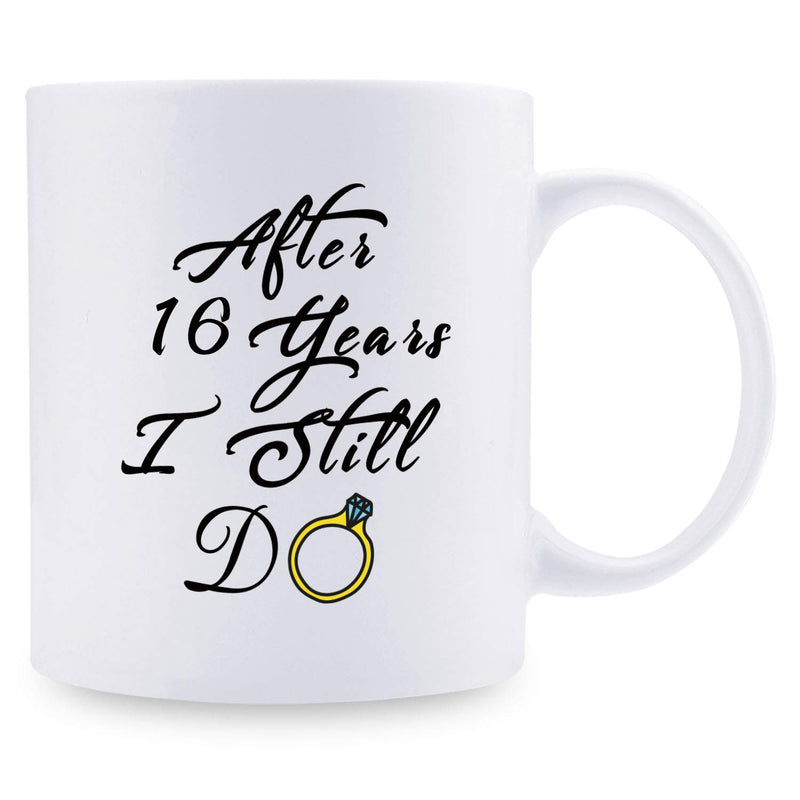 16th Anniversary Gifts - 16th Wedding Anniversary Gifts for Couple, 16 Year Anniversary Gifts 11oz Funny Coffee Mug for Couples, Husband, Hubby, Wife, Wifey, Her, Him, I Still Do