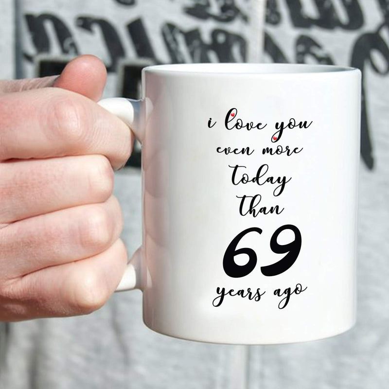 69th Anniversary Gifts - 69th Wedding Anniversary Gifts for Couple, 69 Year Anniversary Gifts 11oz Funny Coffee Mug for Couples, Husband, Hubby, Wife, Wifey, Her, Him, I Love You Even More