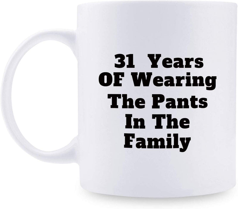 31st Anniversary Gifts - 31st Wedding Anniversary Gifts for Couple, 31 Year Anniversary Gifts 11oz Funny Coffee Mug for Couples, Husband, Hubby, Wife, Wifey, Her, Him, wearing the pants