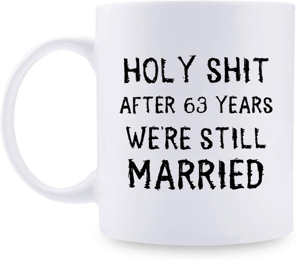 63rd Anniversary Gifts - 63rd Wedding Anniversary Gifts for Couple, 63 Year Anniversary Gifts 11oz Funny Coffee Mug for Couples, Husband, Hubby, Wife, Wifey, Her, Him, holy shit