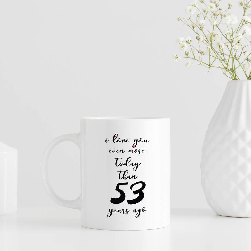 53rd Anniversary Gifts - 53rd Wedding Anniversary Gifts for Couple, 53 Year Anniversary Gifts 11oz Funny Coffee Mug for Couples, Husband, Hubby, Wife, Wifey, Her, Him, I Love You Even More