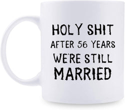 56th Anniversary Gifts - 56th Wedding Anniversary Gifts for Couple, 56 Year Anniversary Gifts 11oz Funny Coffee Mug for Couples, Husband, Hubby, Wife, Wifey, Her, Him, holy shit