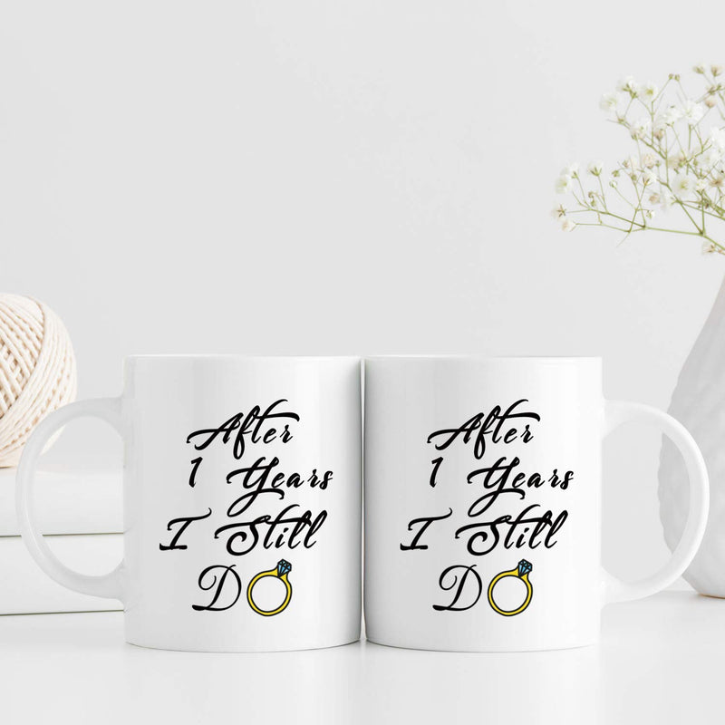 1st Anniversary Gifts - 1st Wedding Anniversary Gifts for Couple, 1 Year Anniversary Gifts 11oz Funny Coffee Mug for Couples, Husband, Hubby, Wife, Wifey, Her, Him, I Still Do