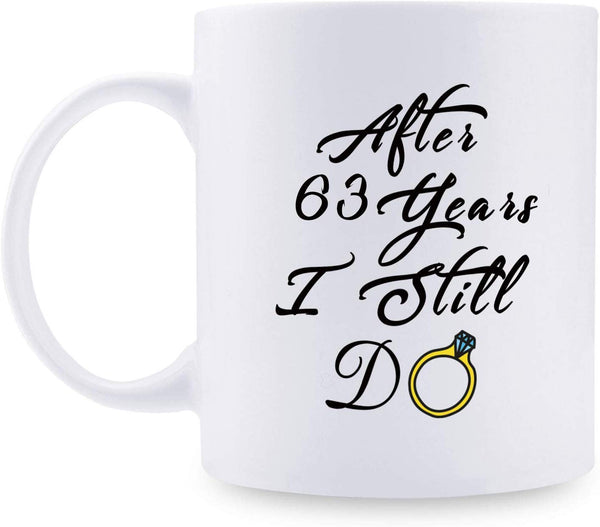 63rd Anniversary Gifts - 63rd Wedding Anniversary Gifts for Couple, 63 Year Anniversary Gifts 11oz Funny Coffee Mug for Couples, Husband, Hubby, Wife, Wifey, Her, Him, I Still Do