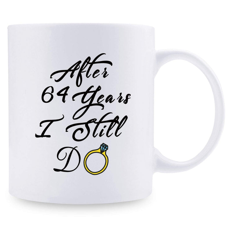 64th Anniversary Gifts - 64th Wedding Anniversary Gifts for Couple, 64 Year Anniversary Gifts 11oz Funny Coffee Mug for Couples, Husband, Hubby, Wife, Wifey, Her, Him, I Still Do