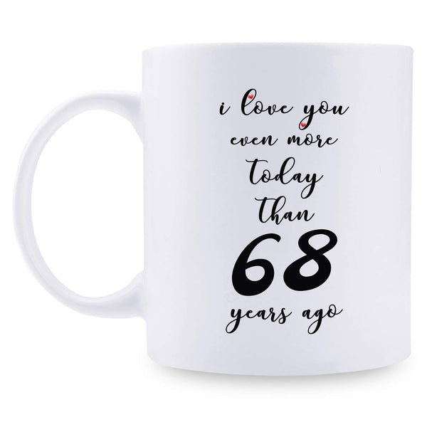 68th Anniversary Gifts - 68th Wedding Anniversary Gifts for Couple, 68 Year Anniversary Gifts 11oz Funny Coffee Mug for Couples, Husband, Hubby, Wife, Wifey, Her, Him, I Love You Even More