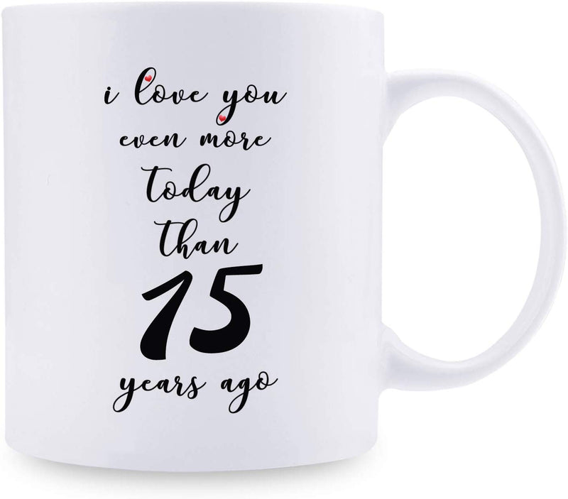 15th Anniversary Gifts - 15th Wedding Anniversary Gifts for Couple, 15 Year Anniversary Gifts 11oz Funny Coffee Mug for Couples, Husband, Hubby, Wife, Wifey, Her, Him, I Love You Even More