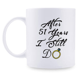 51st Anniversary Gifts - 51st Wedding Anniversary Gifts for Couple, 51 Year Anniversary Gifts 11oz Funny Coffee Mug for Couples, Husband, Hubby, Wife, Wifey, Her, Him, I Still Do