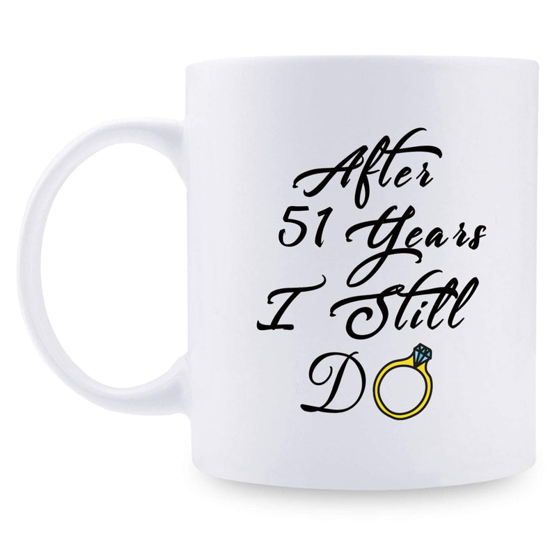 51st Anniversary Gifts - 51st Wedding Anniversary Gifts for Couple, 51 Year Anniversary Gifts 11oz Funny Coffee Mug for Couples, Husband, Hubby, Wife, Wifey, Her, Him, I Still Do