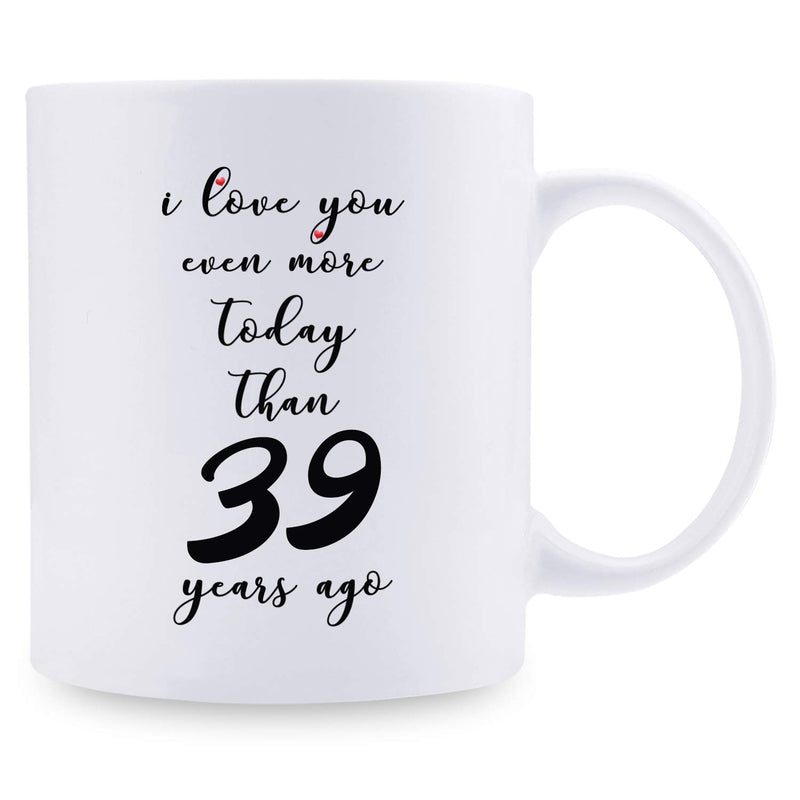 39th Anniversary Gifts - 39th Wedding Anniversary Gifts for Couple, 39 Year Anniversary Gifts 11oz Funny Coffee Mug for Couples, Husband, Hubby, Wife, Wifey, Her, Him, I Love You Even More