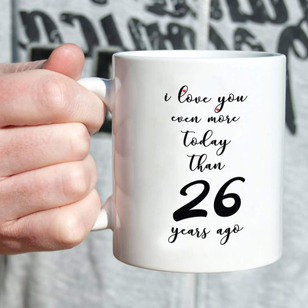 26th Anniversary Gifts - 26th Wedding Anniversary Gifts for Couple, 26 Year Anniversary Gifts 11oz Funny Coffee Mug for Couples, Husband, Hubby, Wife, Wifey, Her, Him, I Love You Even More