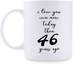 46th Anniversary Gifts - 46th Wedding Anniversary Gifts for Couple, 46 Year Anniversary Gifts 11oz Funny Coffee Mug for Couples, Husband, Hubby, Wife, Wifey, Her, Him, I Love You Even More