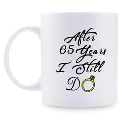 65th Anniversary Gifts - 65th Wedding Anniversary Gifts for Couple, 65 Year Anniversary Gifts 11oz Funny Coffee Mug for Couples, Husband, Hubby, Wife, Wifey, Her, Him, I Still Do