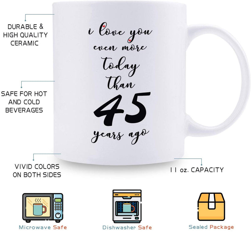 45th Anniversary Gifts - 45th Wedding Anniversary Gifts for Couple, 45 Year Anniversary Gifts 11oz Funny Coffee Mug for Couples, Husband, Hubby, Wife, Wifey, Her, Him, I Love You Even More