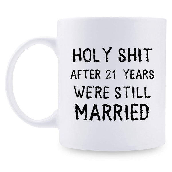 21st Anniversary Gifts - 21st Wedding Anniversary Gifts for Couple, 21 Year Anniversary Gifts 11oz Funny Coffee Mug for Couples, Husband, Hubby, Wife, Wifey, Her, Him, holy shit