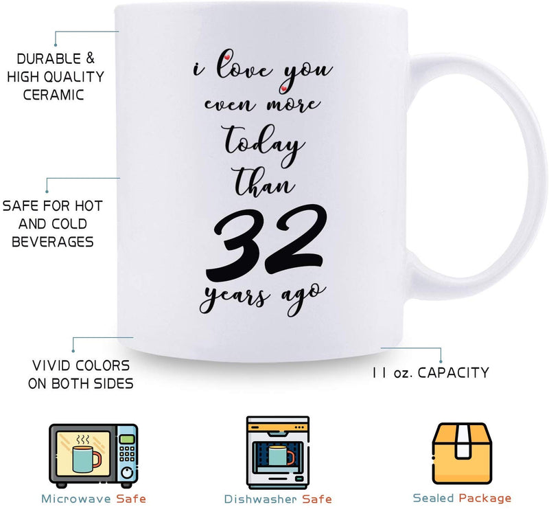 32nd Anniversary Gifts - 32nd Wedding Anniversary Gifts for Couple, 32 Year Anniversary Gifts 11oz Funny Coffee Mug for Couples, Husband, Hubby, Wife, Wifey, Her, Him, I Love You Even More