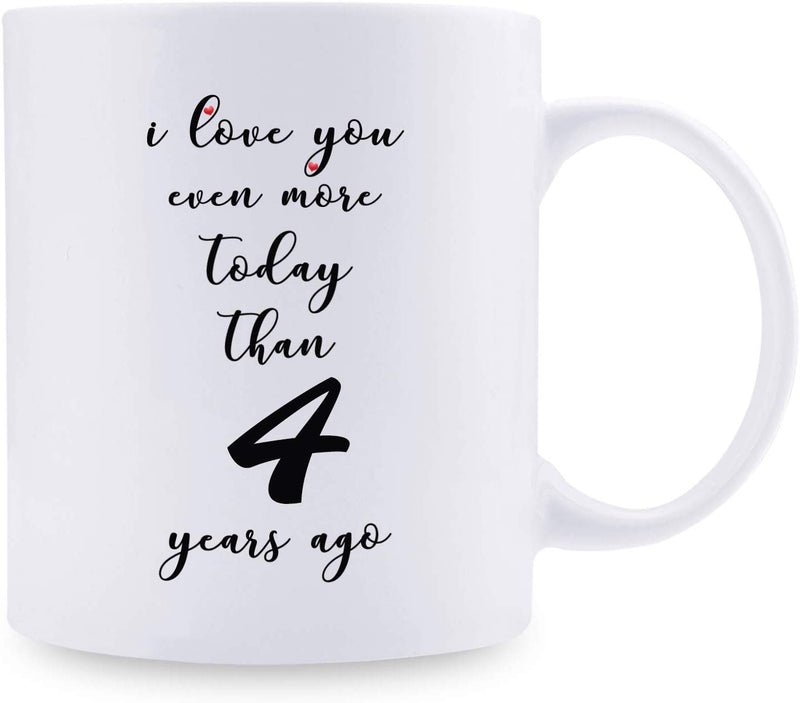 4th Anniversary Gifts - 4th Wedding Anniversary Gifts for Couple, 4 Year Anniversary Gifts 11oz Funny Coffee Mug for Couples, Husband, Hubby, Wife, Wifey, Her, Him, I Love You Even More