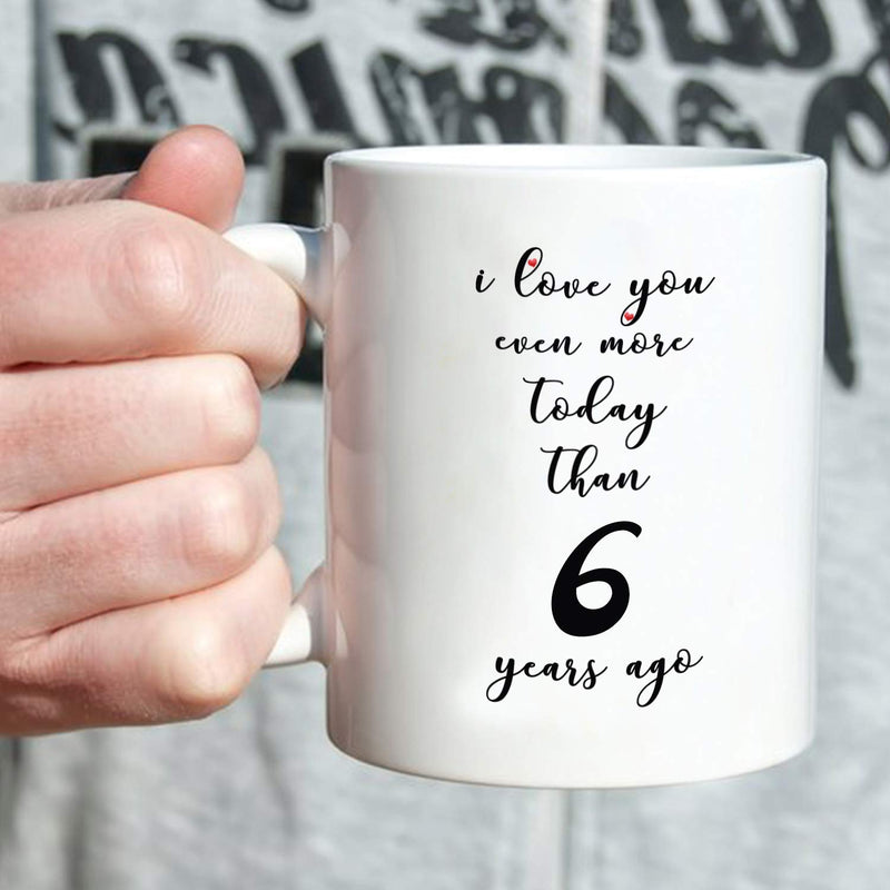 6th Anniversary Gifts - 6th Wedding Anniversary Gifts for Couple, 6 Year Anniversary Gifts 11oz Funny Coffee Mug for Couples, Husband, Hubby, Wife, Wifey, Her, Him, I Love You Even More