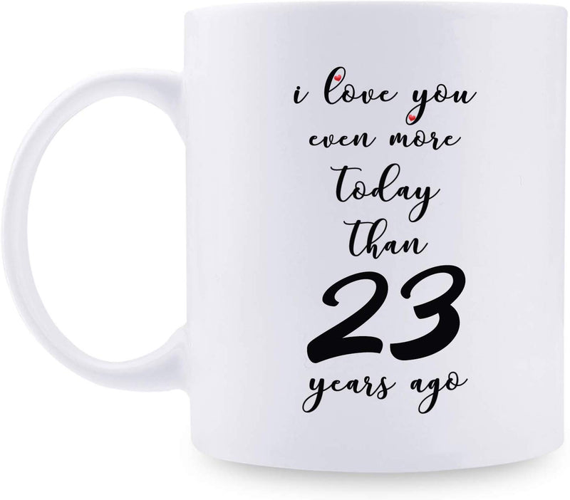 23rd Anniversary Gifts - 23rd Wedding Anniversary Gifts for Couple, 23 Year Anniversary Gifts 11oz Funny Coffee Mug for Couples, Husband, Hubby, Wife, Wifey, Her, Him, I Love You Even More