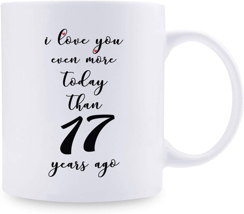 17th Anniversary Gifts - 17th Wedding Anniversary Gifts for Couple, 17 Year Anniversary Gifts 11oz Funny Coffee Mug for Couples, Husband, Hubby, Wife, Wifey, Her, Him, I Love You Even More