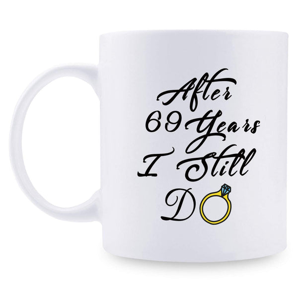 69th Anniversary Gifts - 69th Wedding Anniversary Gifts for Couple, 69 Year Anniversary Gifts 11oz Funny Coffee Mug for Couples, Husband, Hubby, Wife, Wifey, Her, Him, I Still Do