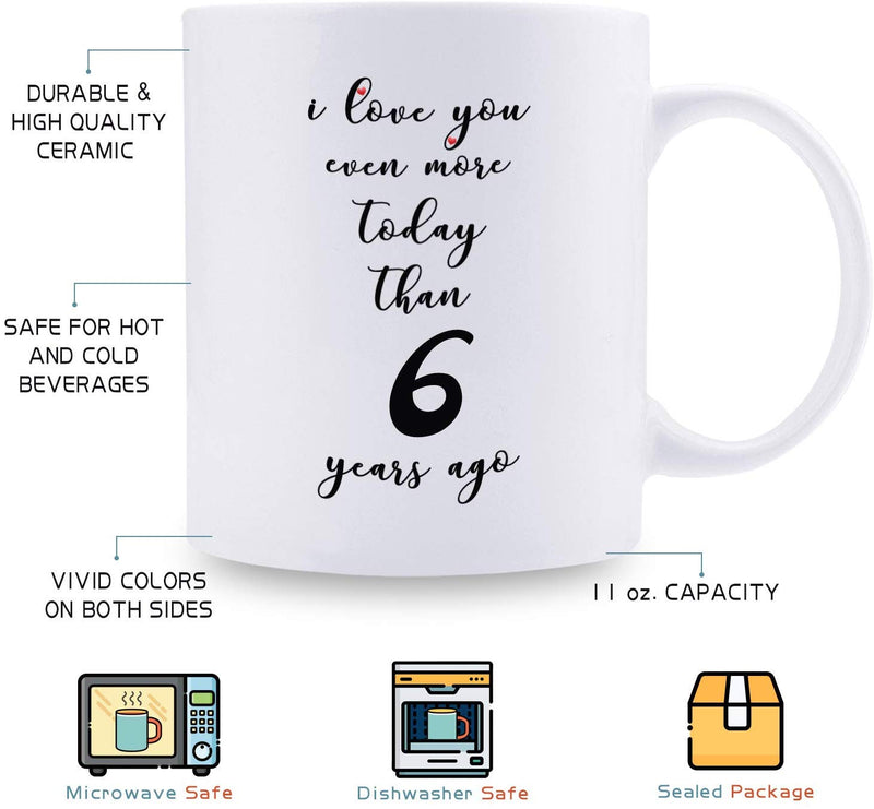 6th Anniversary Gifts - 6th Wedding Anniversary Gifts for Couple, 6 Year Anniversary Gifts 11oz Funny Coffee Mug for Couples, Husband, Hubby, Wife, Wifey, Her, Him, I Love You Even More