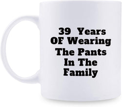 39th Anniversary Gifts - 39th Wedding Anniversary Gifts for Couple, 39 Year Anniversary Gifts 11oz Funny Coffee Mug for Couples, Husband, Hubby, Wife, Wifey, Her, Him, wearing the pants