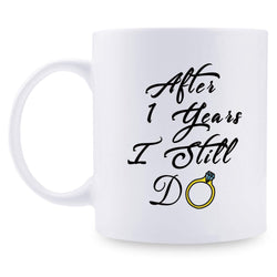 1st Anniversary Gifts - 1st Wedding Anniversary Gifts for Couple, 1 Year Anniversary Gifts 11oz Funny Coffee Mug for Couples, Husband, Hubby, Wife, Wifey, Her, Him, I Still Do