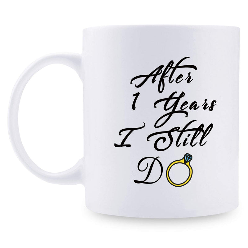 1st Anniversary Gifts - 1st Wedding Anniversary Gifts for Couple, 1 Year Anniversary Gifts 11oz Funny Coffee Mug for Couples, Husband, Hubby, Wife, Wifey, Her, Him, I Still Do