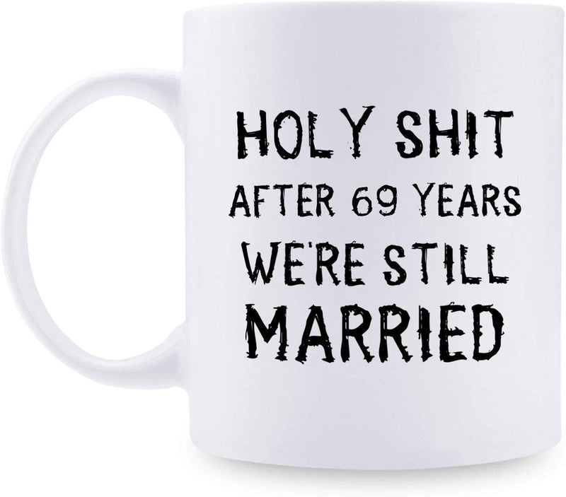 69th Anniversary Gifts - 69th Wedding Anniversary Gifts for Couple, 69 Year Anniversary Gifts 11oz Funny Coffee Mug for Couples, Husband, Hubby, Wife, Wifey, Her, Him, holy shit