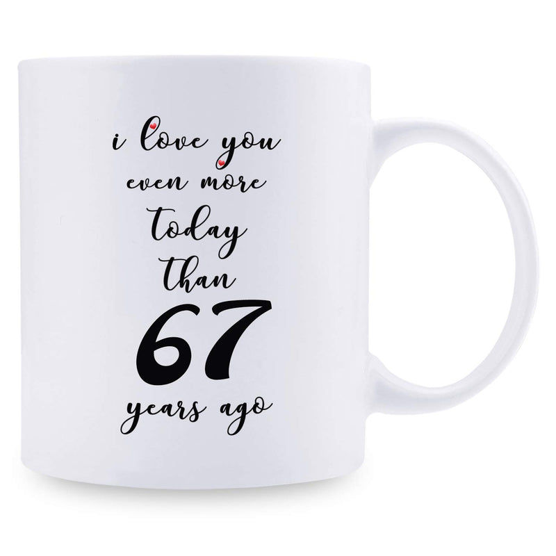 67th Anniversary Gifts - 67th Wedding Anniversary Gifts for Couple, 67 Year Anniversary Gifts 11oz Funny Coffee Mug for Couples, Husband, Hubby, Wife, Wifey, Her, Him, I Love You Even More