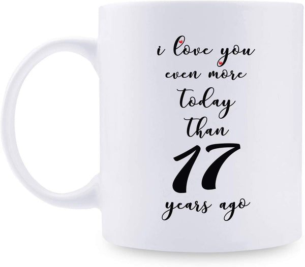 17th Anniversary Gifts - 17th Wedding Anniversary Gifts for Couple, 17 Year Anniversary Gifts 11oz Funny Coffee Mug for Couples, Husband, Hubby, Wife, Wifey, Her, Him, I Love You Even More