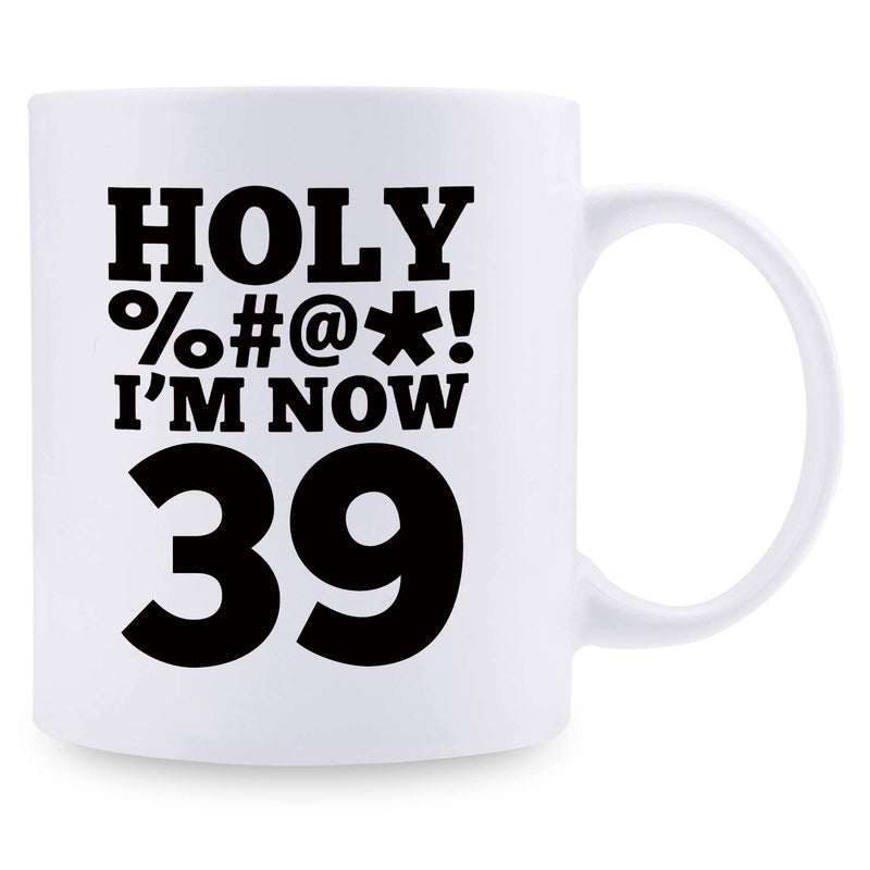 39th Birthday Gifts for Women - 1980 Birthday Gifts for Women, 39 Years Old Birthday Gifts Coffee Mug for Mom, Wife, Friend, Sister, Her, Colleague, Coworker, HOLY MUG - 11oz