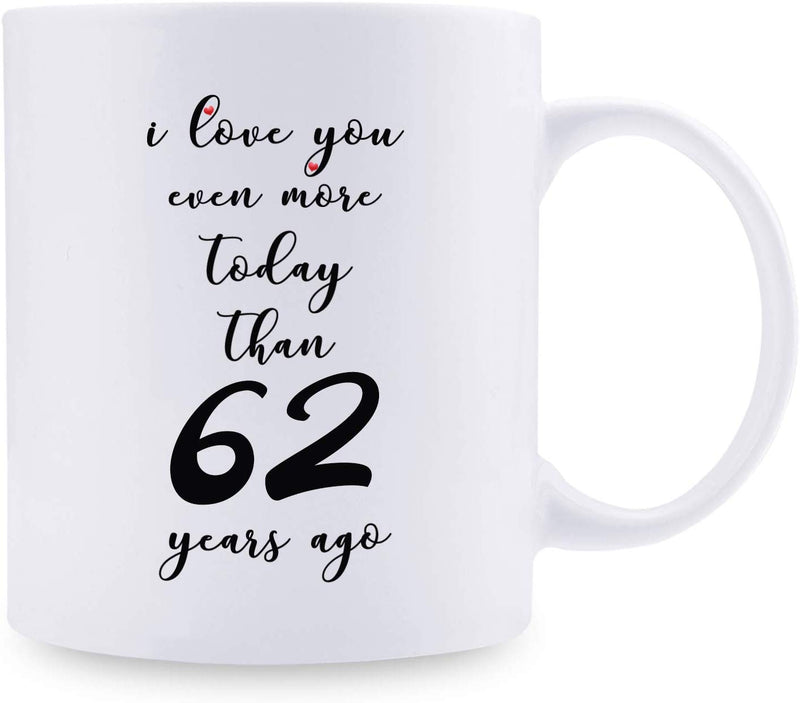 62nd Anniversary Gifts - 62nd Wedding Anniversary Gifts for Couple, 62 Year Anniversary Gifts 11oz Funny Coffee Mug for Couples, Husband, Hubby, Wife, Wifey, Her, Him, I Love You Even More