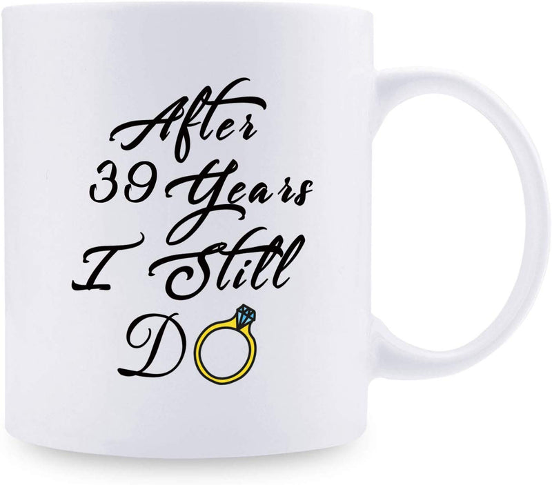 39th Anniversary Gifts - 39th Wedding Anniversary Gifts for Couple, 39 Year Anniversary Gifts 11oz Funny Coffee Mug for Couples, Husband, Hubby, Wife, Wifey, Her, Him, I Still Do