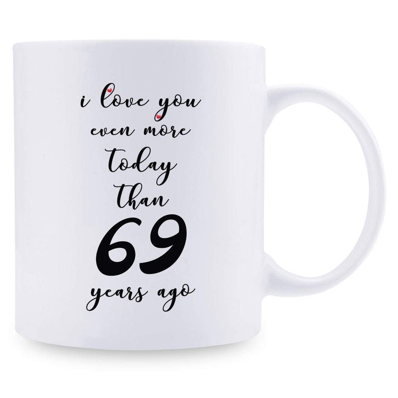 69th Anniversary Gifts - 69th Wedding Anniversary Gifts for Couple, 69 Year Anniversary Gifts 11oz Funny Coffee Mug for Couples, Husband, Hubby, Wife, Wifey, Her, Him, I Love You Even More