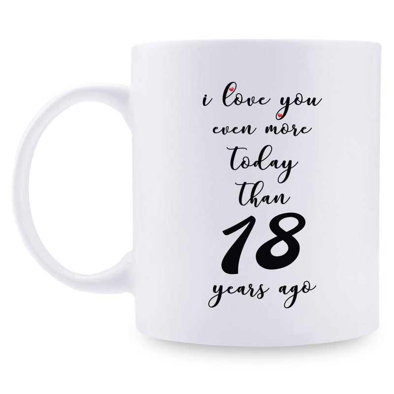 18th Anniversary Gifts - 18th Wedding Anniversary Gifts for Couple, 18 Year Anniversary Gifts 11oz Funny Coffee Mug for Couples, Husband, Hubby, Wife, Wifey, Her, Him, I Love You Even More