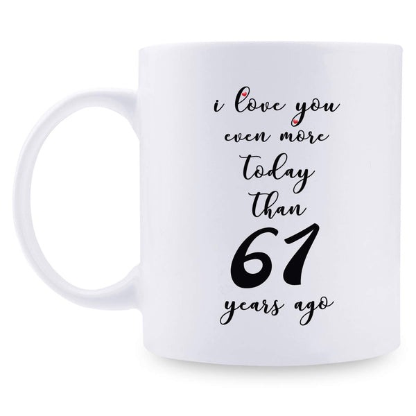 61st Anniversary Gifts - 61st Wedding Anniversary Gifts for Couple, 61 Year Anniversary Gifts 11oz Funny Coffee Mug for Couples, Husband, Hubby, Wife, Wifey, Her, Him, I Love You Even More