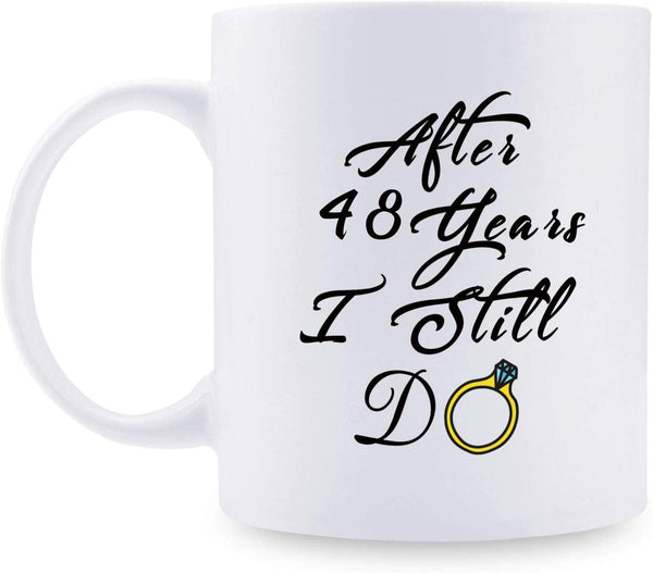 48th Anniversary Gifts - 48th Wedding Anniversary Gifts for Couple, 48 Year Anniversary Gifts 11oz Funny Coffee Mug for Couples, Husband, Hubby, Wife, Wifey, Her, Him, I Still Do