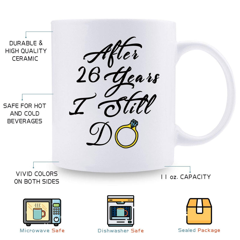 26th Anniversary Gifts - 26th Wedding Anniversary Gifts for Couple, 26 Year Anniversary Gifts 11oz Funny Coffee Mug for Couples, Husband, Hubby, Wife, Wifey, Her, Him, I Still Do