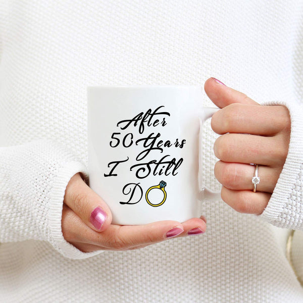 50th Anniversary Gifts - 50th Wedding Anniversary Gifts for Couple, 50 Year Anniversary Gifts 11oz Funny Coffee Mug for Couples, Husband, Hubby, Wife, Wifey, Her, Him, I Still Do