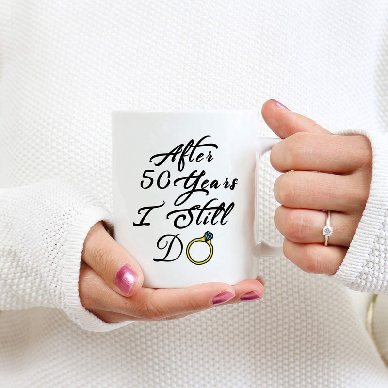 50th Anniversary Gifts - 50th Wedding Anniversary Gifts for Couple, 50 Year Anniversary Gifts 11oz Funny Coffee Mug for Couples, Husband, Hubby, Wife, Wifey, Her, Him, I Still Do