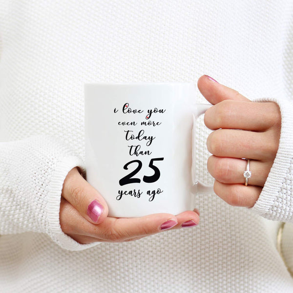 25th Anniversary Gifts - 25th Wedding Anniversary Gifts for Couple, 25 Year Anniversary Gifts 11oz Funny Coffee Mug for Couples, Husband, Hubby, Wife, Wifey, Her, Him, I Love You Even More