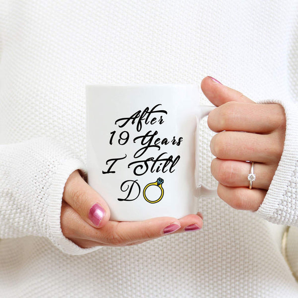 19th Anniversary Gifts - 19th Wedding Anniversary Gifts for Couple, 19 Year Anniversary Gifts 11oz Funny Coffee Mug for Couples, Husband, Hubby, Wife, Wifey, Her, Him, I Still Do